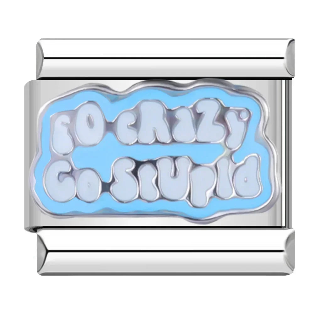 GO CRAZY GO STUPID - Silver Charm - Charmris