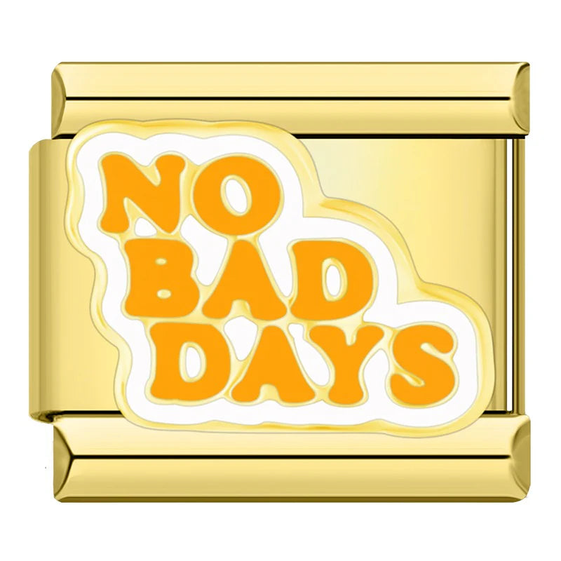 No Bad Days - Gold Italian Charm