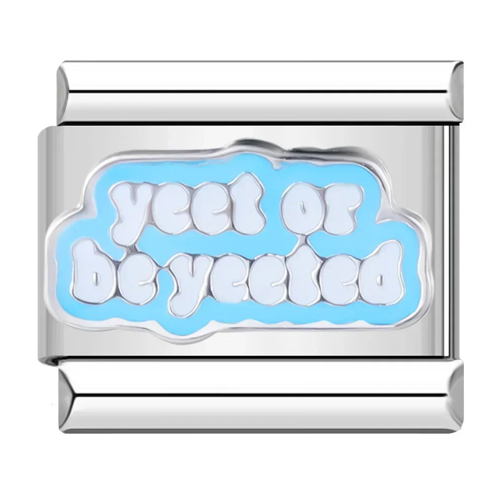 Yeet or Be Yeeted - Silver Charm - Charmris