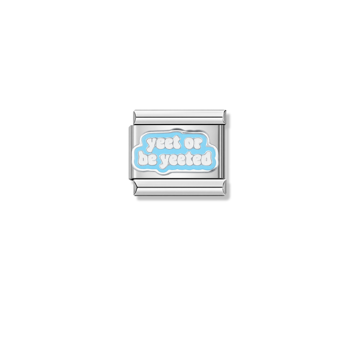Yeet or Be Yeeted – silver Italian charm by Italycharm