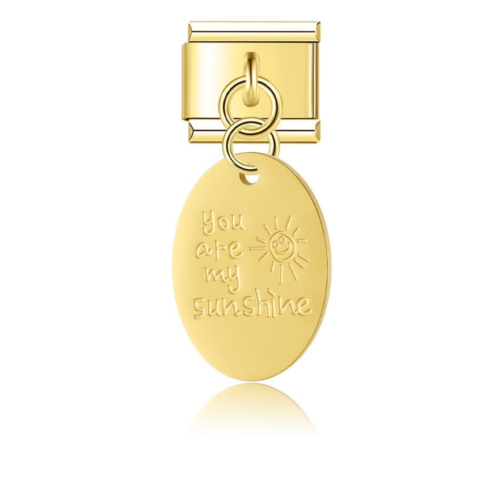 You Are My Sunshine - Gold Italian Pendant Charm